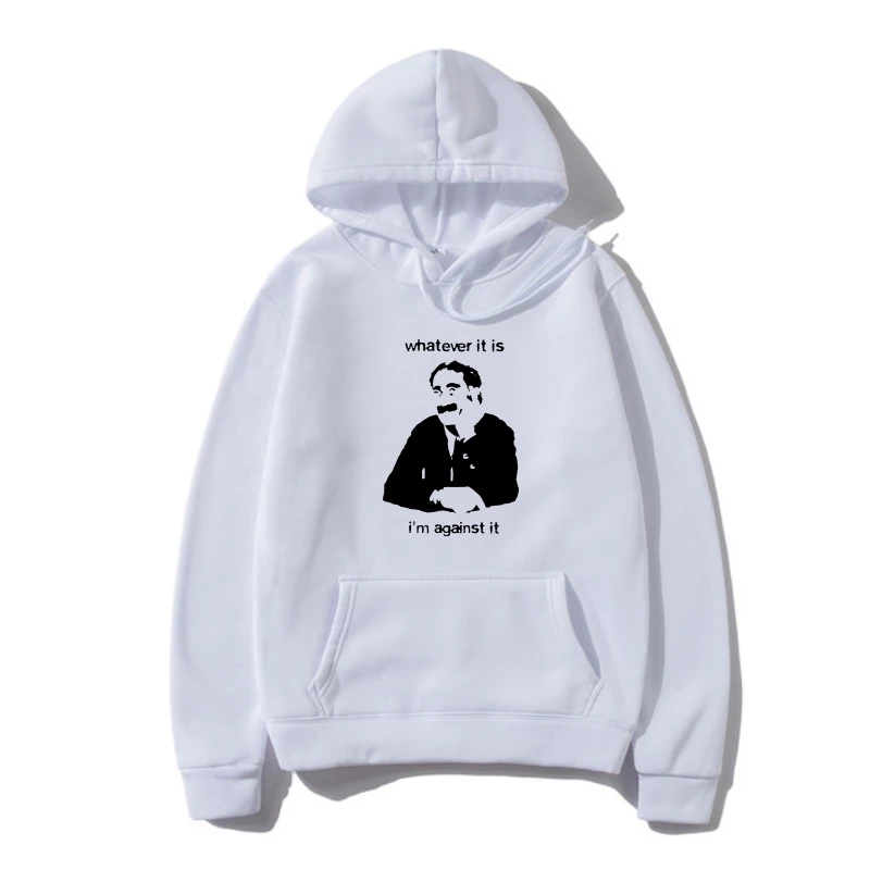 

Groucho Marx Whatever i Is Im Agains i Outerwear S - 5XL SillySweatshir Hoody