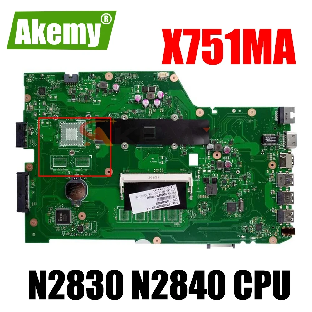 

Akemy For ASUS X751MA Mainboard X751M K751M R752M X751MD R752M Motherboard w/ N2830 N2840 CPU GM