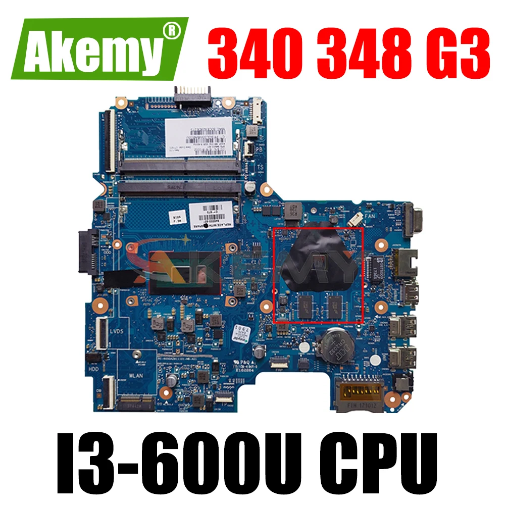 

Akemy BRAND NEW TPN-I124 FOR HP 340 348 G3 Laptop Motherboard 6050A2811101-MB-A01 I3-600U CPU Mainboard 100% tested