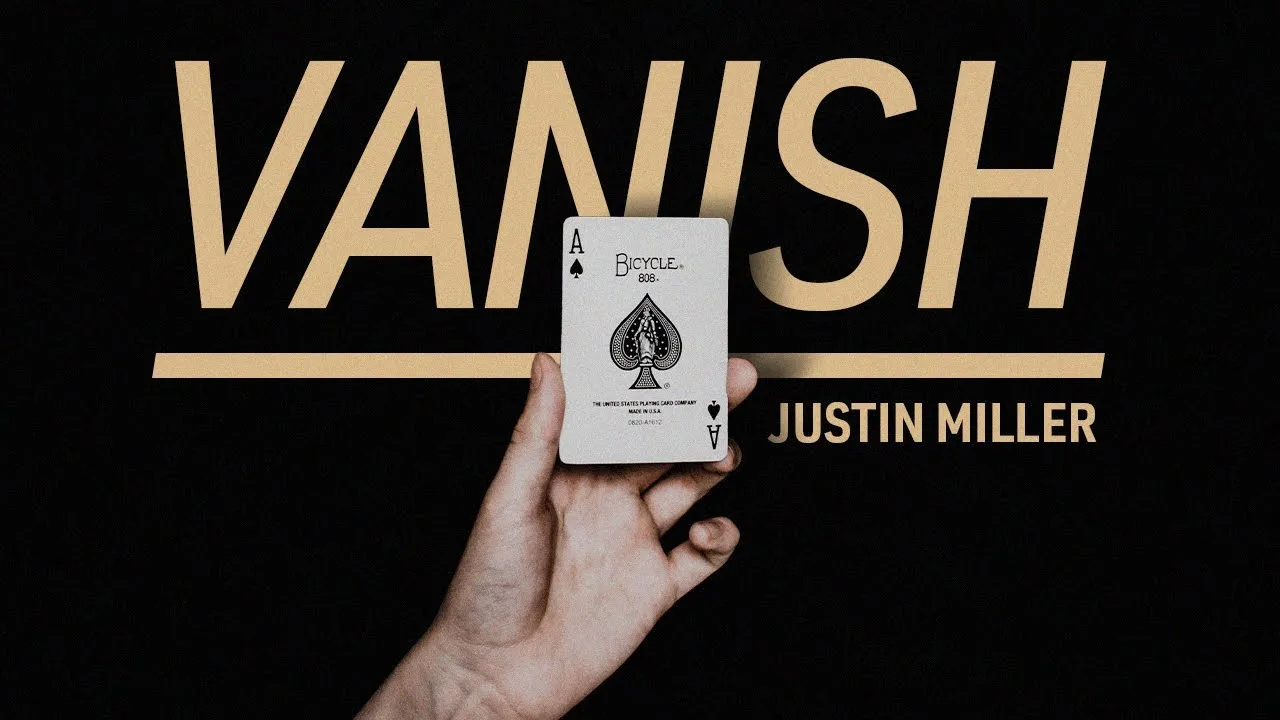 

2023 Vanish by Justin Miller - Magic Tricks