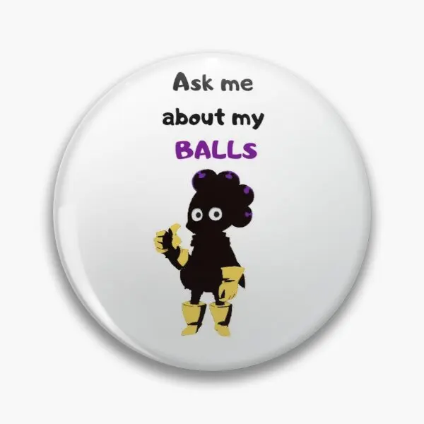 

Ask Me About My Balls Customizable Soft Button Pin Badge Jewelry Decor Brooch Collar Gift Lover Metal Funny Hat Cute Fashion