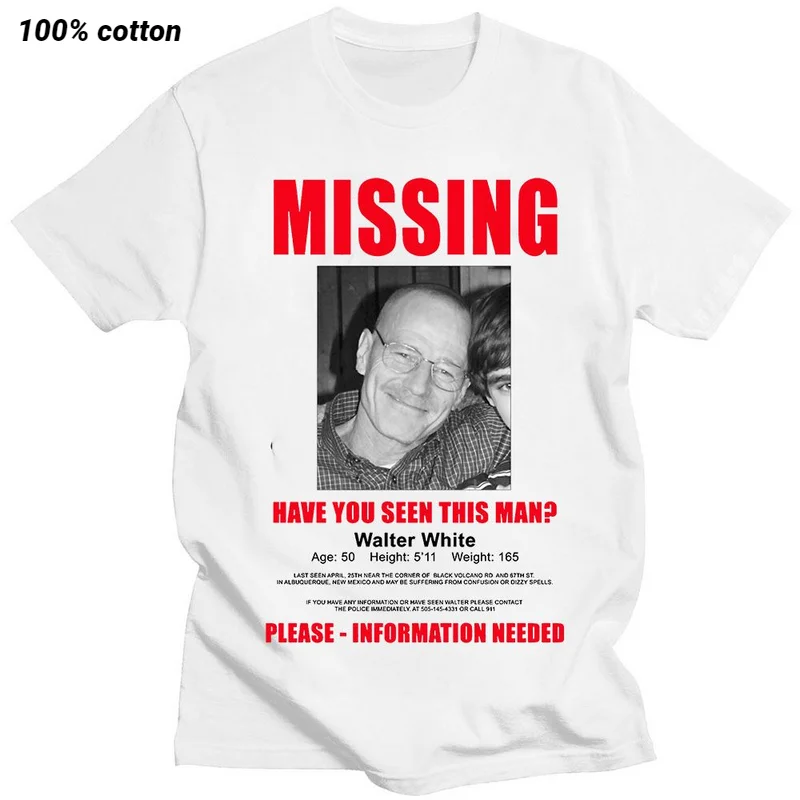 

Heisenberg Breaking Bad Missing Sign T Shirt Better Call Saul Graphic Print T-shirts Mens Pure Cotton Short Sleeves Tee Shirt