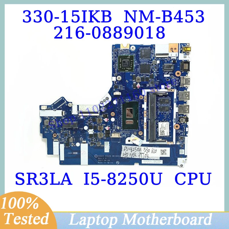 

EG523 EG524 NM-B453 For Lenovo 330-15IKB With SR3LA I5-8250U CPU Mainboard 216-0889018 Laptop Motherboard 100% Fully Tested Good