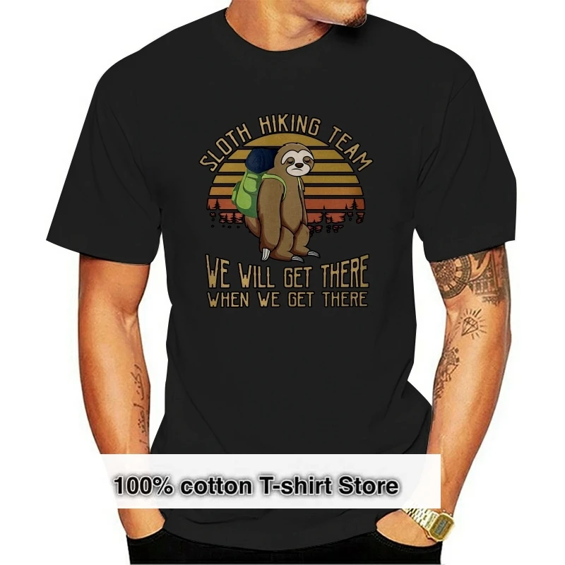 

Sloth Hiking Team We'Ll Get There When Funny Tshirt T Shirt Mens Kids 0219 Large Size Tee Shirt