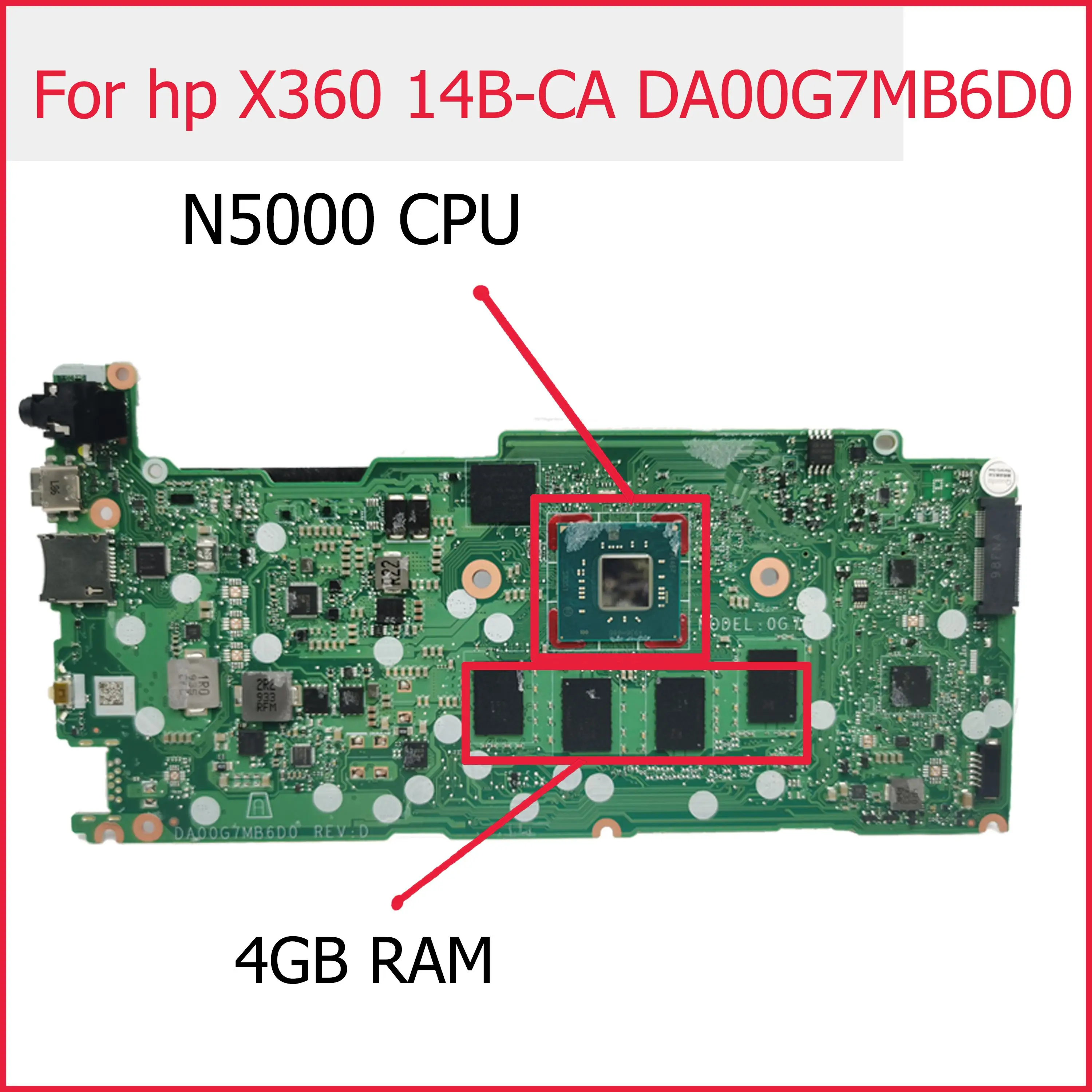 

For HP CHROMEBOOK X360 14B-CA Laptop Motherboard With N5000 CPU 4GB RAM 64GeMMC L85675-001 L85675-601 DA00G7MB6D0 100% Tested
