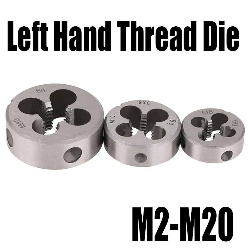 

1PCS M2-M20 Metric Left Hand Thread Die Machine Screw Round Die Reverse Thread Tapping Tool Metric Screw Die Hand Tool