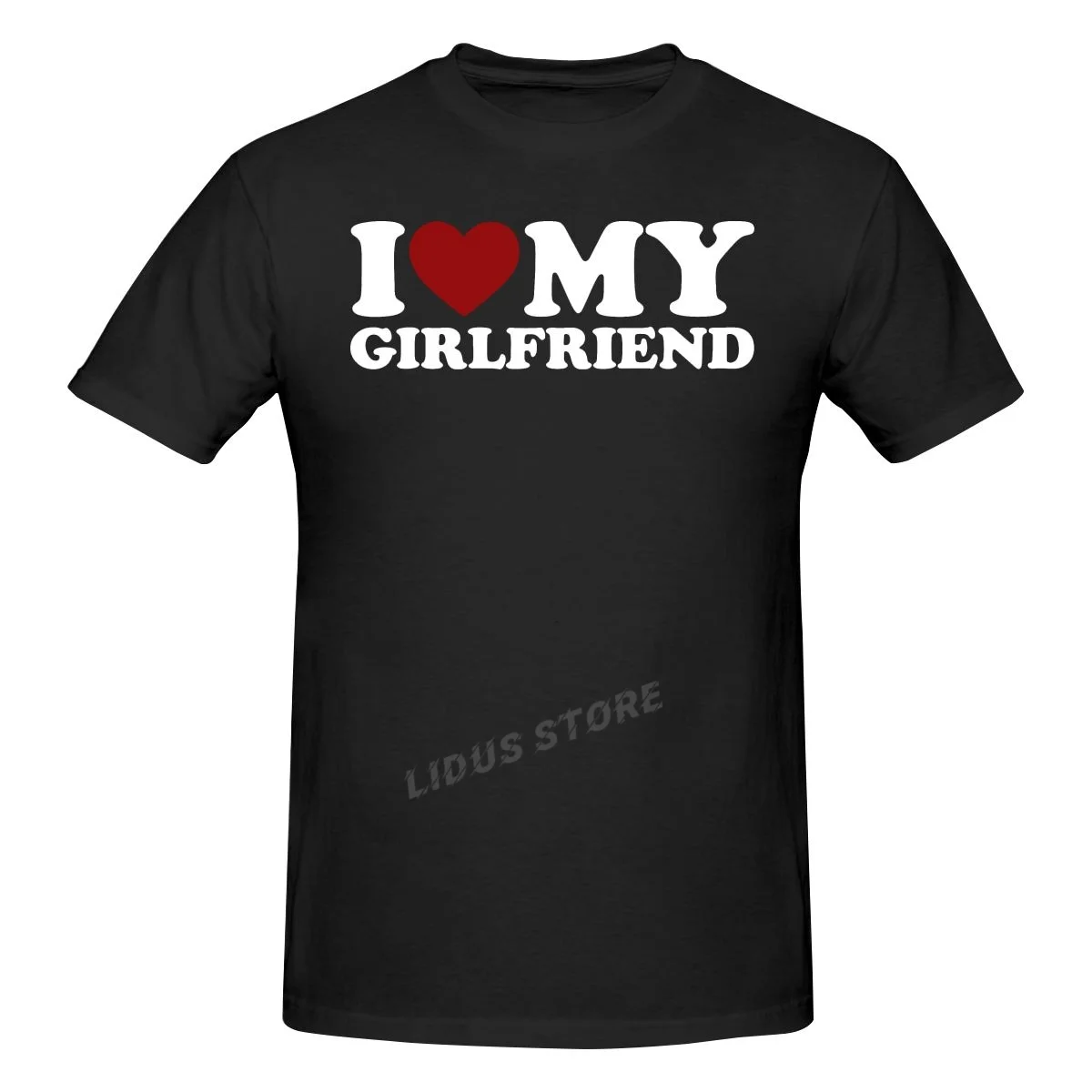 

Funny I Love Heart My Girlfriend T Shirts Graphic Cotton Streetwear Short Sleeve O-Neck Birthday Gift T-shirt Mens Clothing