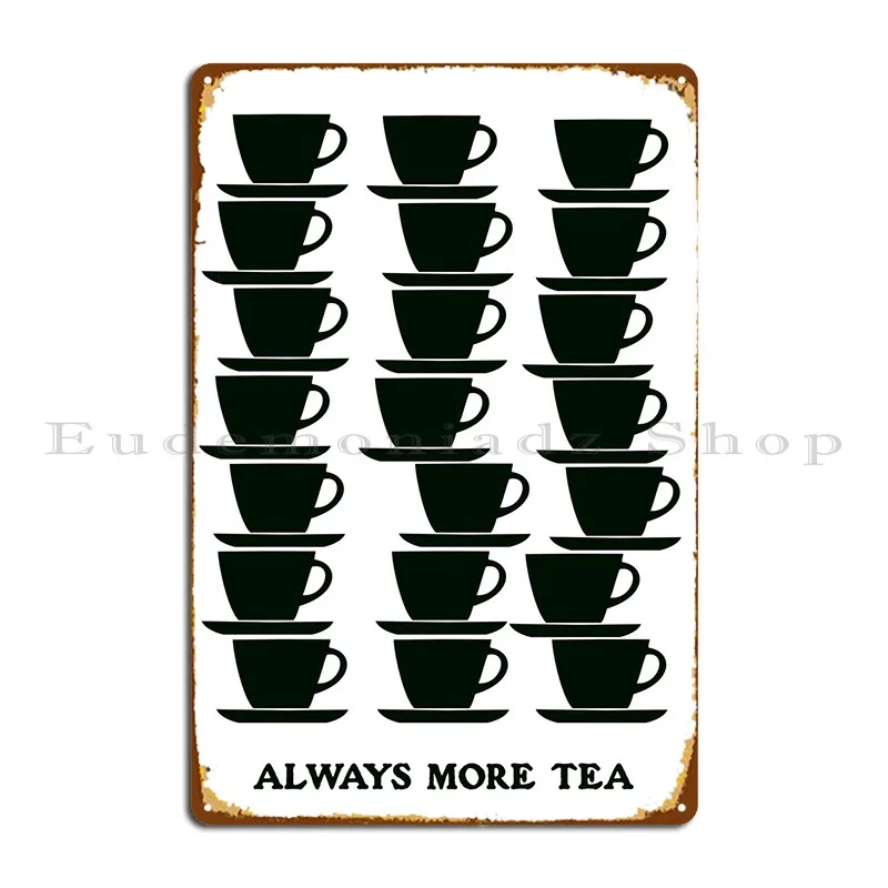 

Металлическая табличка с надписью «Always More Tea»