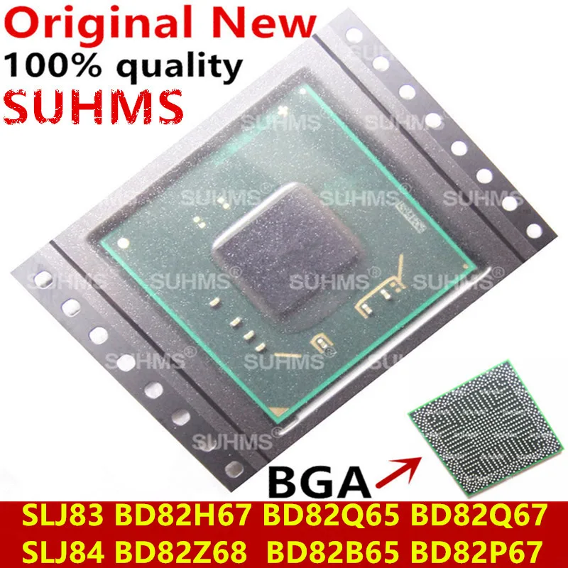100% New SLJ83 BD82Q77 SLJ84 BD82Q75 BD82H67 SLJ49 BD82Q65 SLJ4E BD82Q67 SLJ4D BD82Z68 SLJ4F BD82B65 SLJ4A BD82P67 SLJ4C BGA