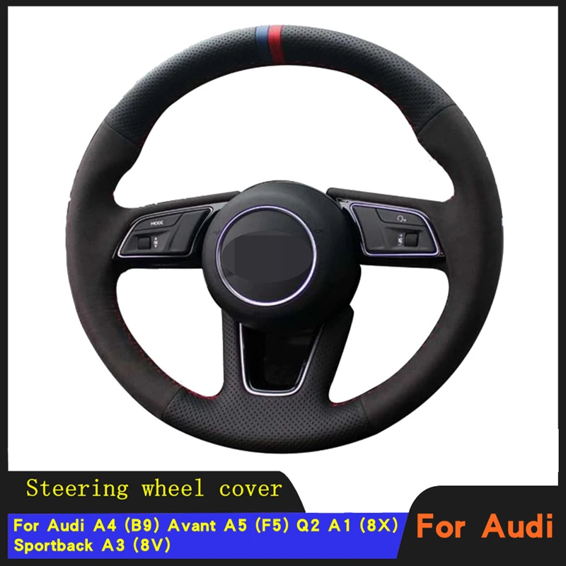 

DIY Car Steering Wheel Cover Braid Wearable Soft Suede Leather For Audi A4 (B9) Avant A5 (F5) Q2 A1 (8X) Sportback A3 (8V)