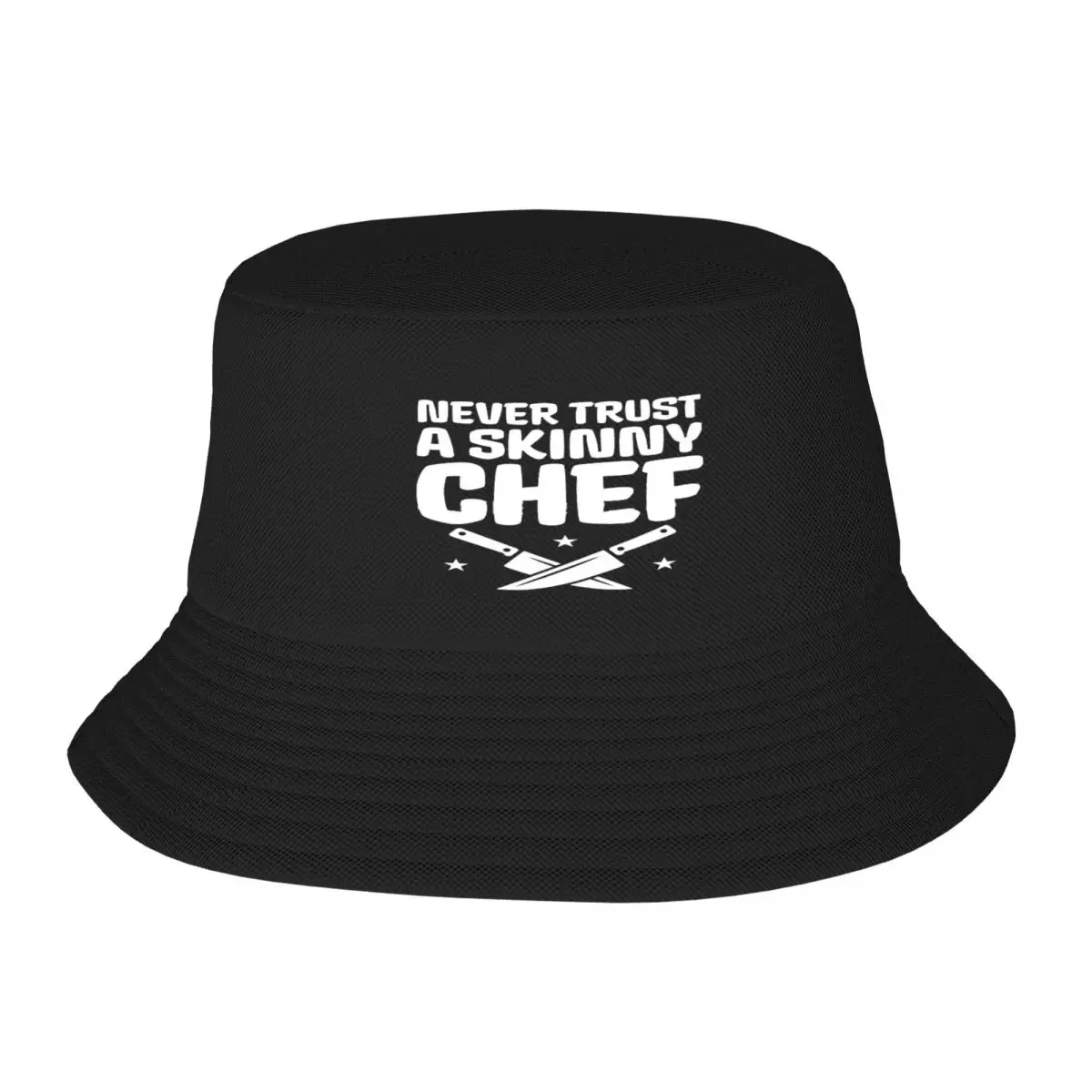 

Never Trust A Skinny Chef Fisherman's Hat, Adult Cap Customizable Breathable Foldable Cap Nice Gift