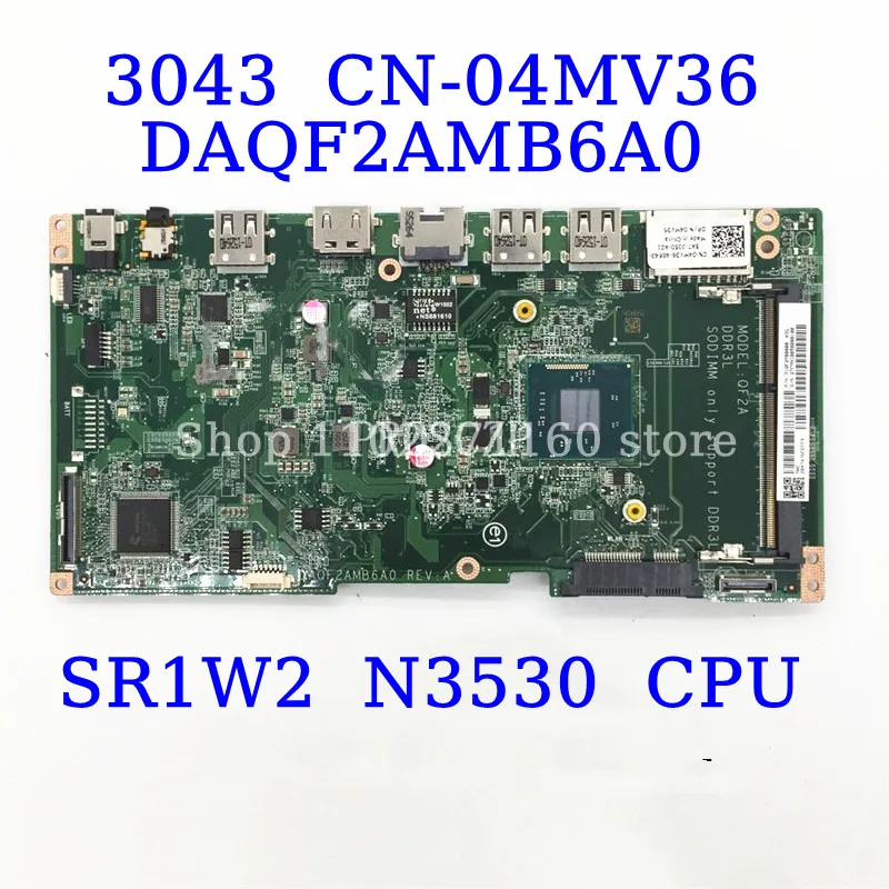 CN-04MV36 04MV36 4MV36 For DELL 20 3043 With SR1W2 N3530 CPU Mainboard DAQF2AMB6A0 Laptop Motherboard 100% Fully Tested Good