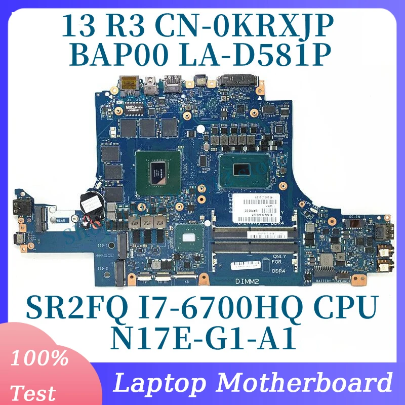 

CN-0KRXJP 0KRXJP KRXJP With SR2FQ I7-6700HQ CPU For Dell 13 R3 Laptop Motherboard N17E-G1-A1 BAP00 LA-D581P 100%Full Tested Good
