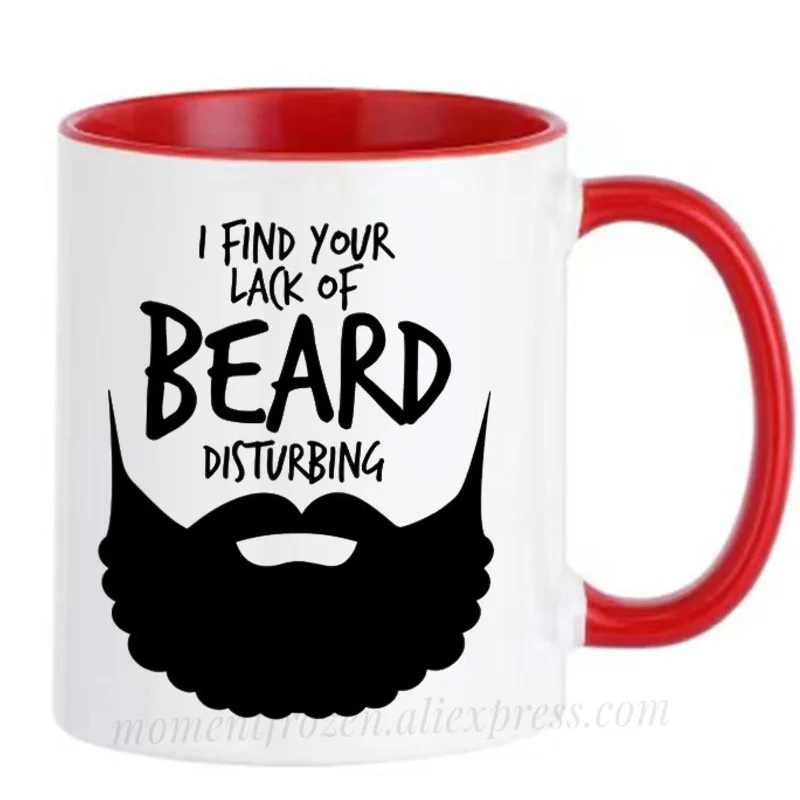 

I Find Your Lack of Beard Disturbing Funny Men Mugs Handle Tea Coffee Cup Husband Boyfriend Coffeeware Home Decor Birthday Gifts