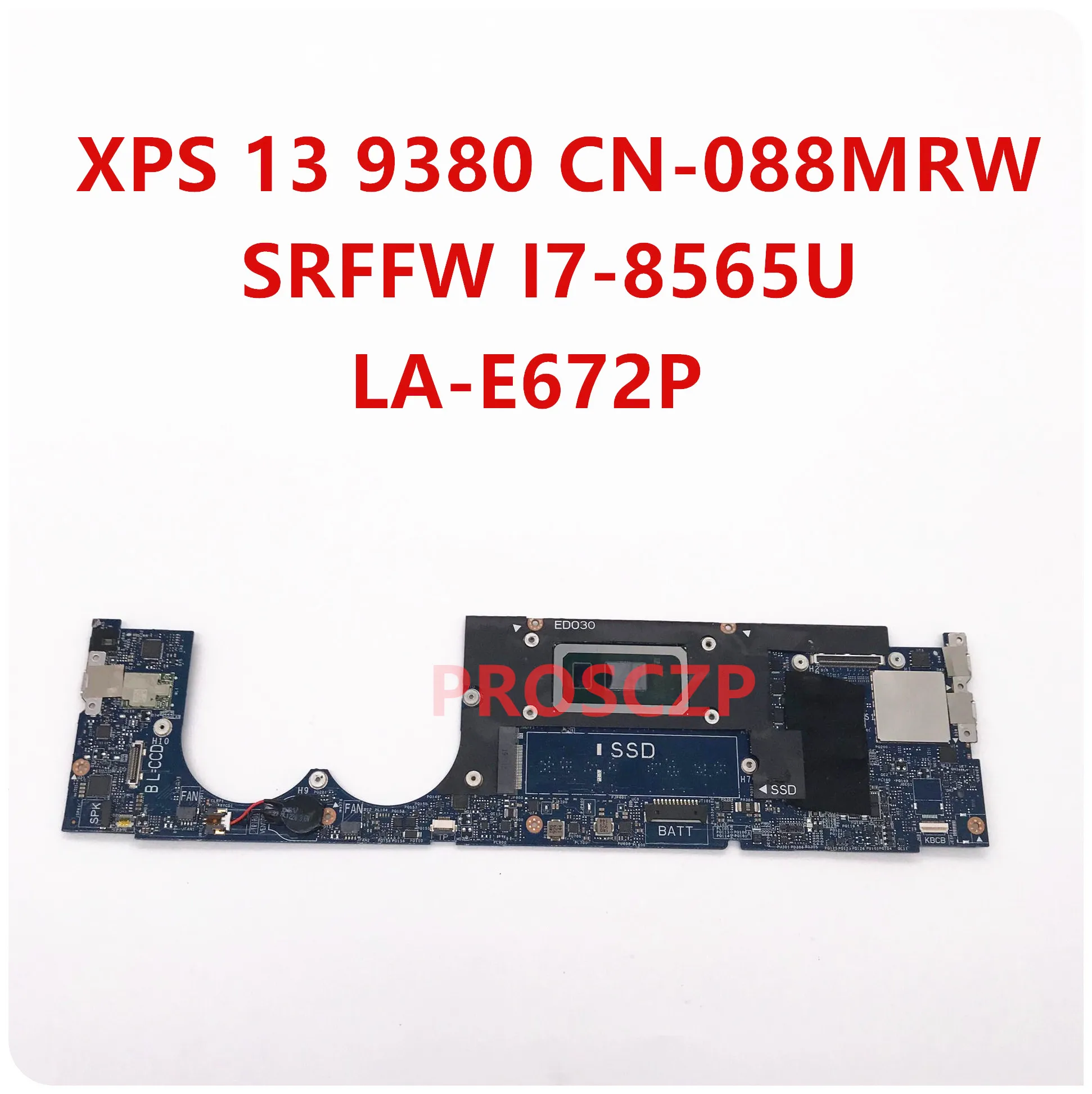 

Mainboard FOR DELL XPS 13 9380 Laptop Motherboard CN-088MRW 088MRW 88MRW LA-E672P With SRFFW I7-8565U CPU 100% Working Well