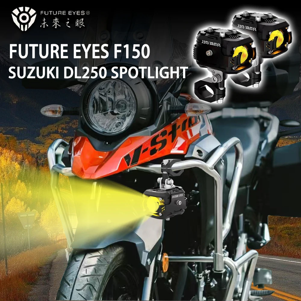 

Future Eyes F150 for Suzuki DL250 Auxiliary Street Light Motorcycle Modification Accessories Auxiliary Light LED Spotlight