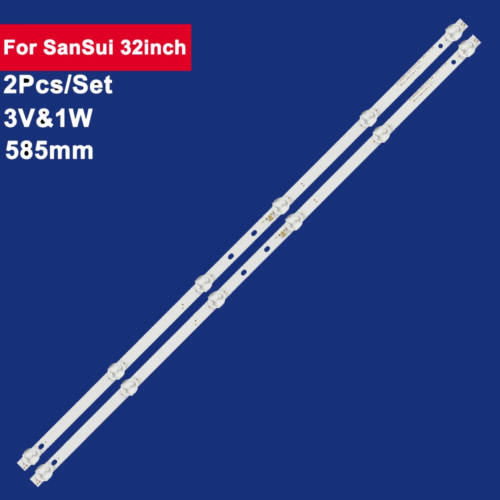 2Pcs 585mm For SanSui 32inch LED Backlight TV Strip 6leds 3V&1W 32HD101T2 H32D7100E H32D71100E H32D7000E   LED32M01  LED32S66T2S