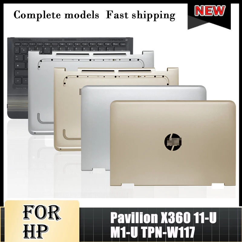 

Новинка, Оригинальный чехол для ноутбука HP Pavilion X360 11-U M1-U 11,6 дюйма, задняя крышка для ноутбука/Упор для рук/Нижняя крышка, клавиатура 11-U TPN-W117