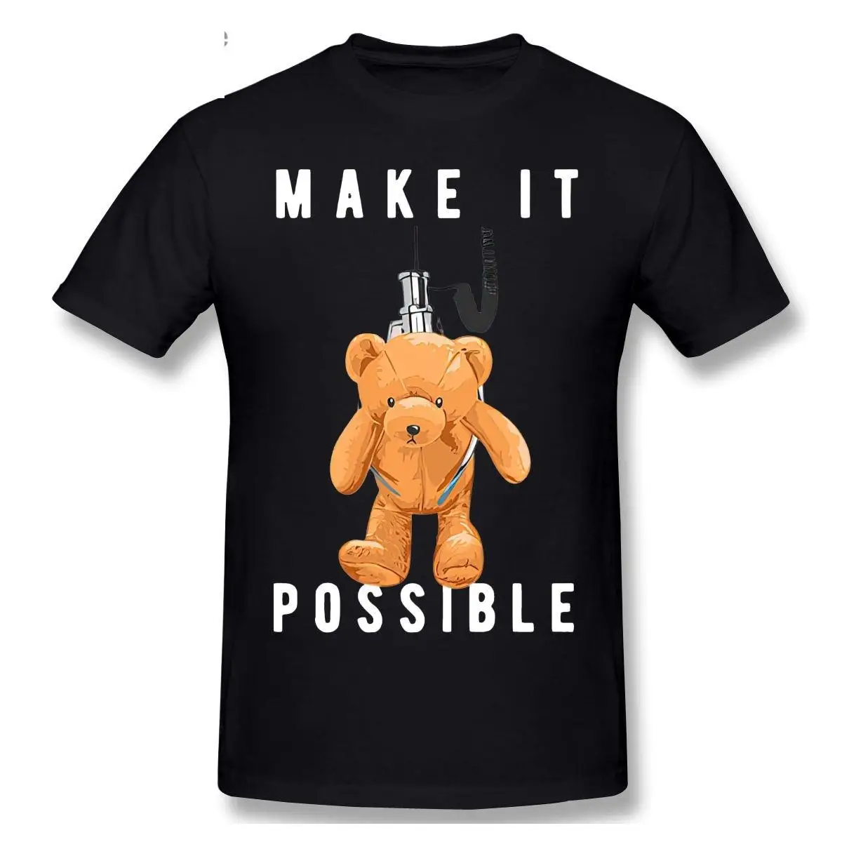 

Make It Possible Teddy Bear T shirt Harajuku T-shirt Graphics Tshirt Brands Tee Top