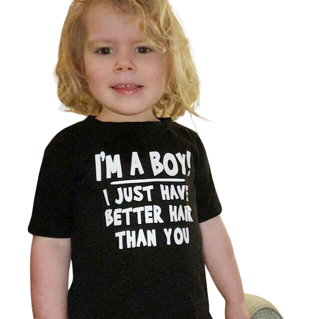 I'm A Boy I Just Have Better Hair Than You Summer Children's Short Sleeve 100%cotton T-shirt Kids Child's Clothes T Shirt