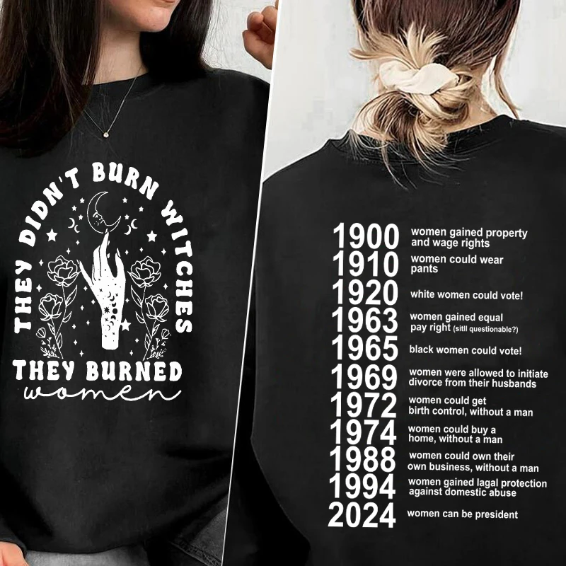 Women's Sweatshirt They Didn't Burn Witches Burned Women Hoodie Feminist Witch Liberal Spooky Witchy Clothes
