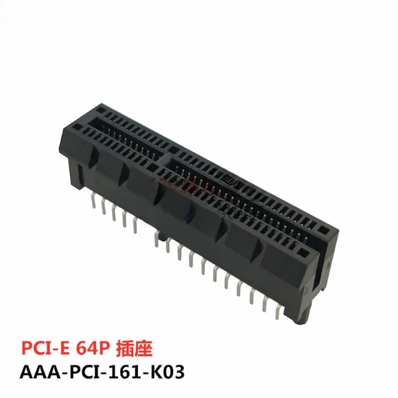 

200pcs PCI-E Connector 64P graphics card socket PCIE slot AAA-PCI-161-K03 for LOTES
