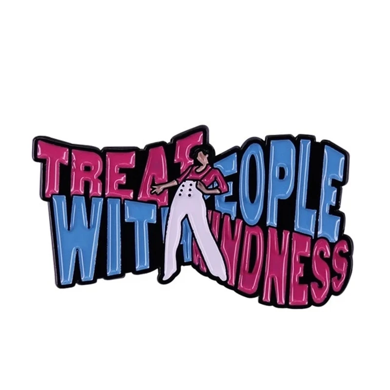 

Lyrics Treat People With Kindness Brooch Metal Badge Lapel Pin Jacket Jeans Fashion Jewelry Accessories Gift