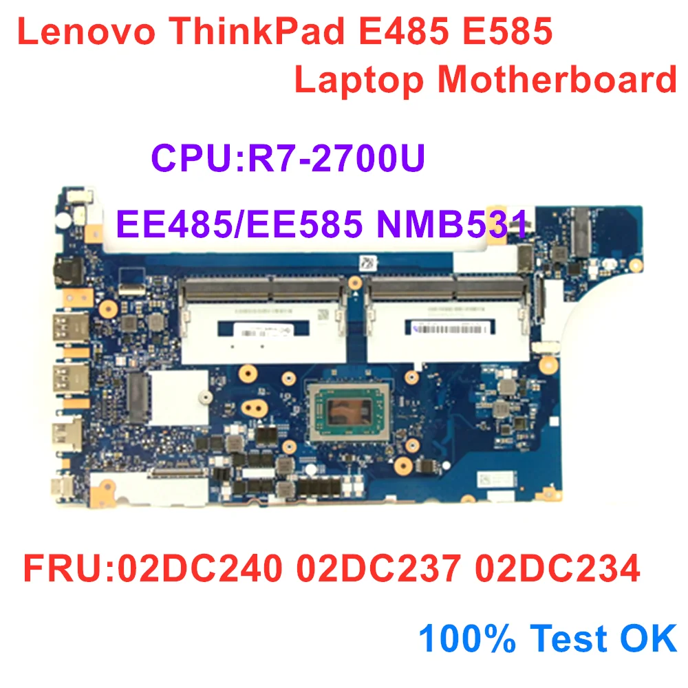 

EE485/EE495 NMB531 для Lenovo ThinkPad E485 E585 материнская плата для ноутбука CPU R7 2700U FRU 02DC240 02DC237 02DC234 100% ТЕСТ ОК