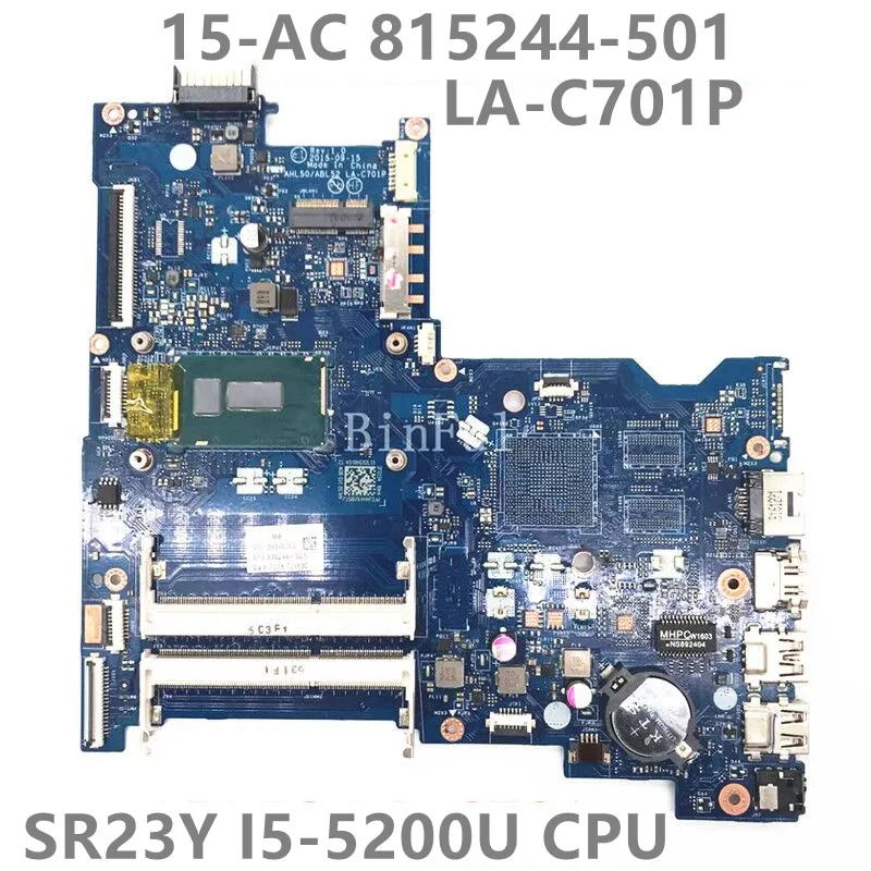 

815244-601 815244-501 815244-001 Mainboard For HP 15-AC Laptop Motherboard AHL50/ABL52 LA-C701P W/SR23Y I5-5200U CPU 100% Tested