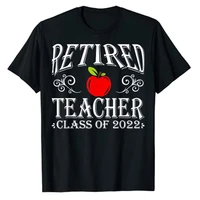 retired teacher class of 2022 retirement gifts t shirt for women men clothing summer fashion vacation tee tops schoolwear outfit