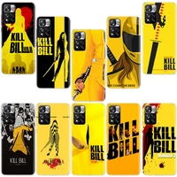 kill bill movie poster phone case for xiaomi redmi note 10 11 pro max 4g 5g 9t 9s 8t 10s 11t 11s 11e 9 8 7 6 5 5a coque