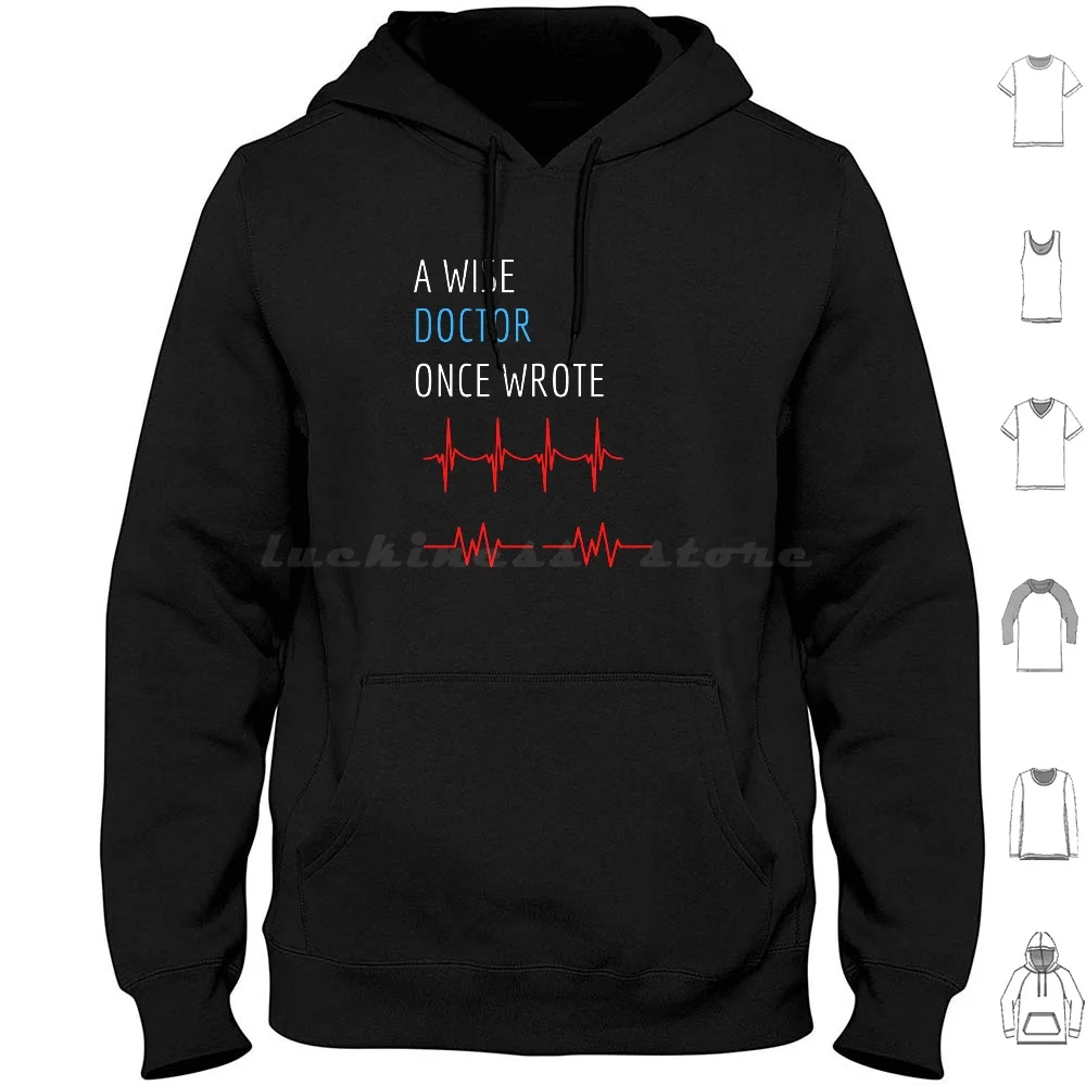 

A Wise Once Wrote Hoodie cotton Long Sleeve Nurse Funny Medicine Funny A Wise Once Wrote Handwriting Wise Wrote Wise