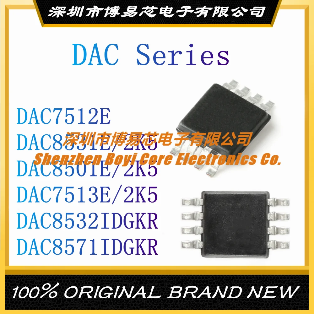 DAC7512E DAC8531E/2K5 DAC8501E/2K5 DAC7513E/2K5 DAC8532IDGKR DAC8571IDGKR MSOP-8 подлинный цифро-аналоговый преобразовательный чип DAC
