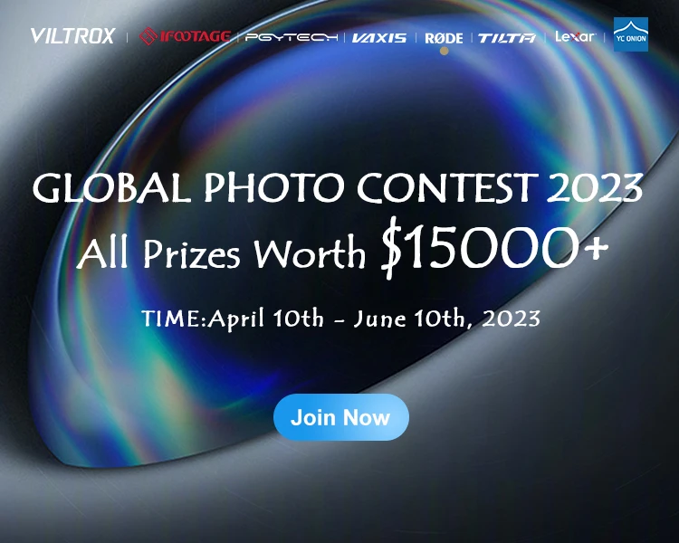 

VILTROX Global Photo Contest 2023 Welcome to VILTROX 2023 Global Photo Contest!