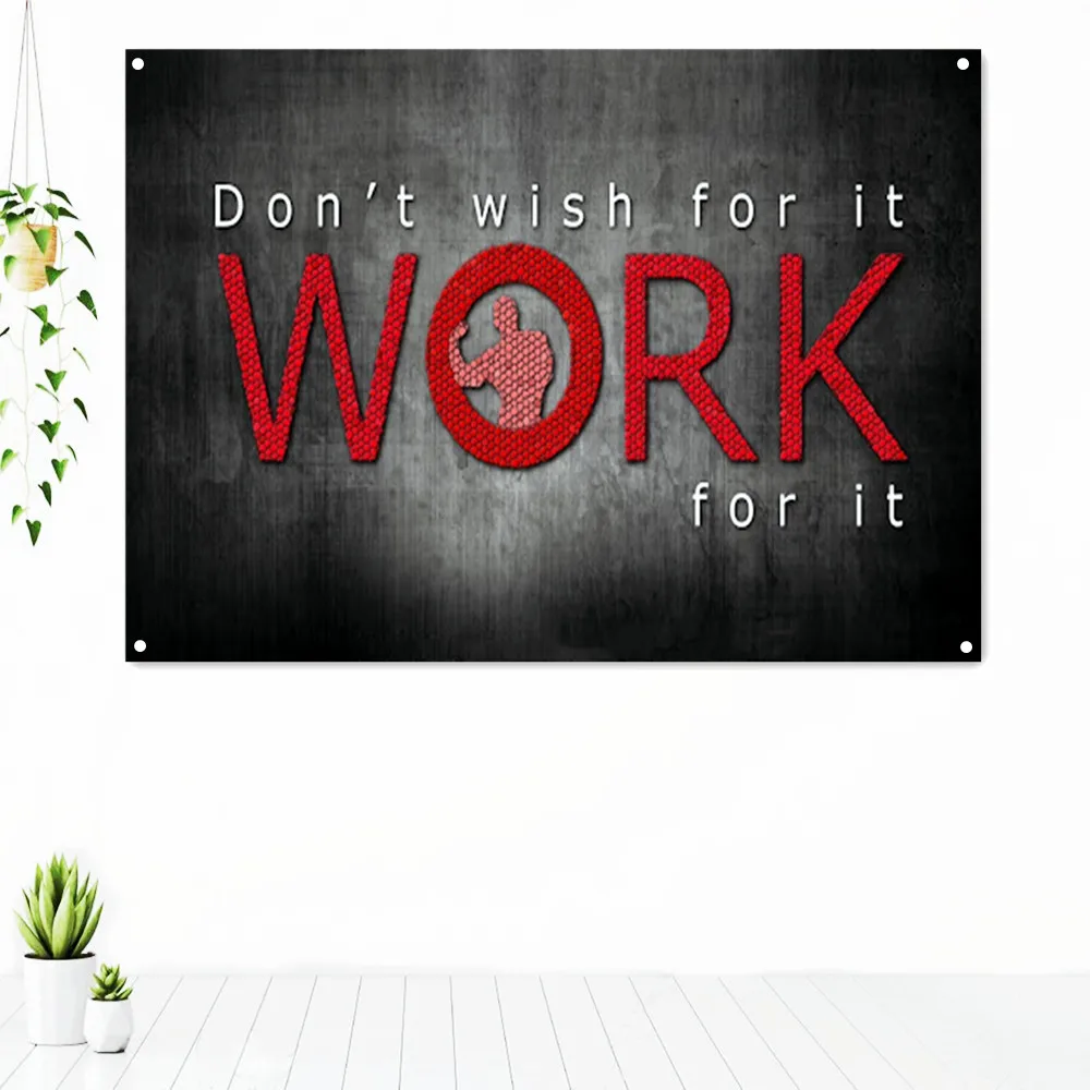 

Don't wish for it WORK for it. Motivational Life Quotes Banners Flag Canvas Wall Art Poster Success Inspirational Tapestry Mural