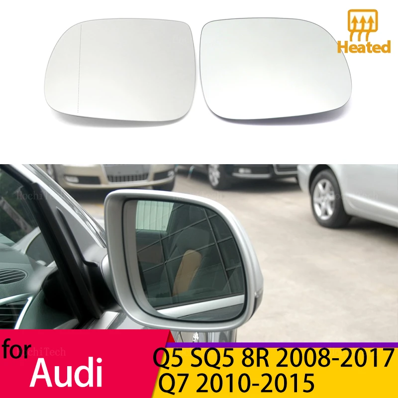 

Left Right Side Heated Mirror Glass Lens Replacement for Audi Q5 SQ5 8R 2.0 3.0 3.2 TFSI TDI 2008-2017 Q7 2010-2015 Accessories