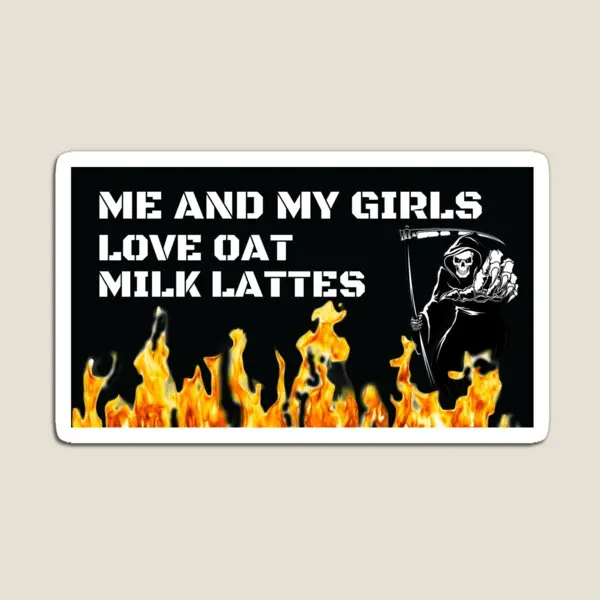 

Магнит «Me And My Girls Love Oat Milk Lattes Bu», забавные магнитные наклейки для детской комнаты