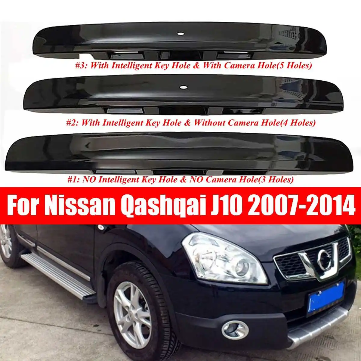 

3 Types Painted Black Tailgate Boot Lid Handle With/Without I-key&Camera Hole For Nissan Qashqai J10 2007~2014 ABS Trim Cover