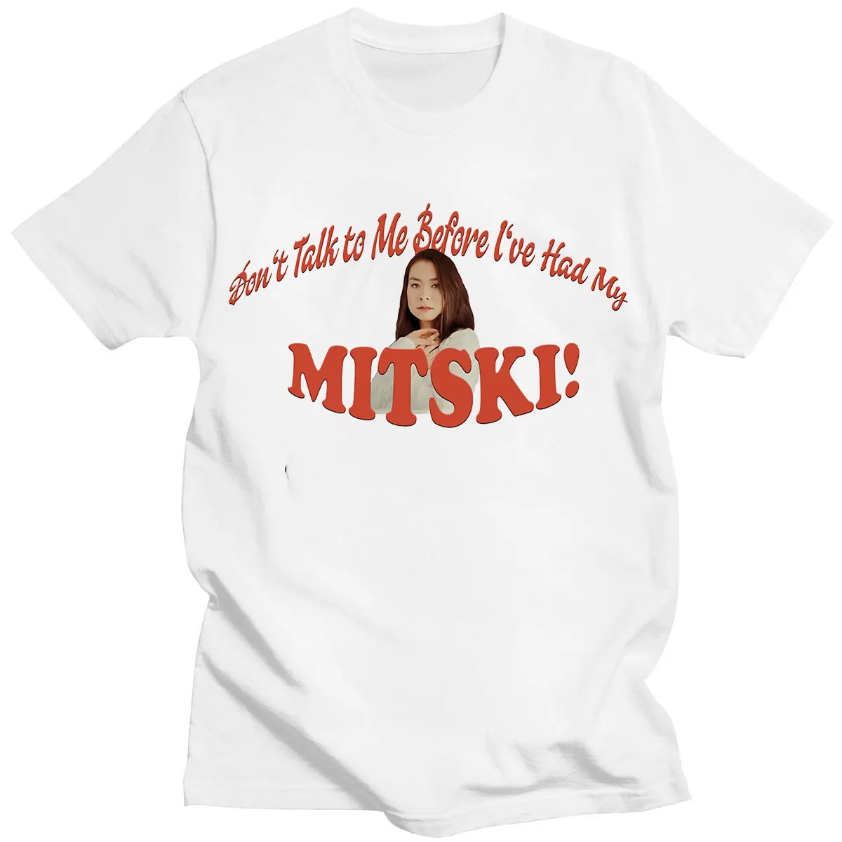 

Don't Talk To Me Before L've Had My Mitski T Shirt Fashion Rock Singer Short Sleeve T-shirt 100% Cotton Tee Shirt Streetwear