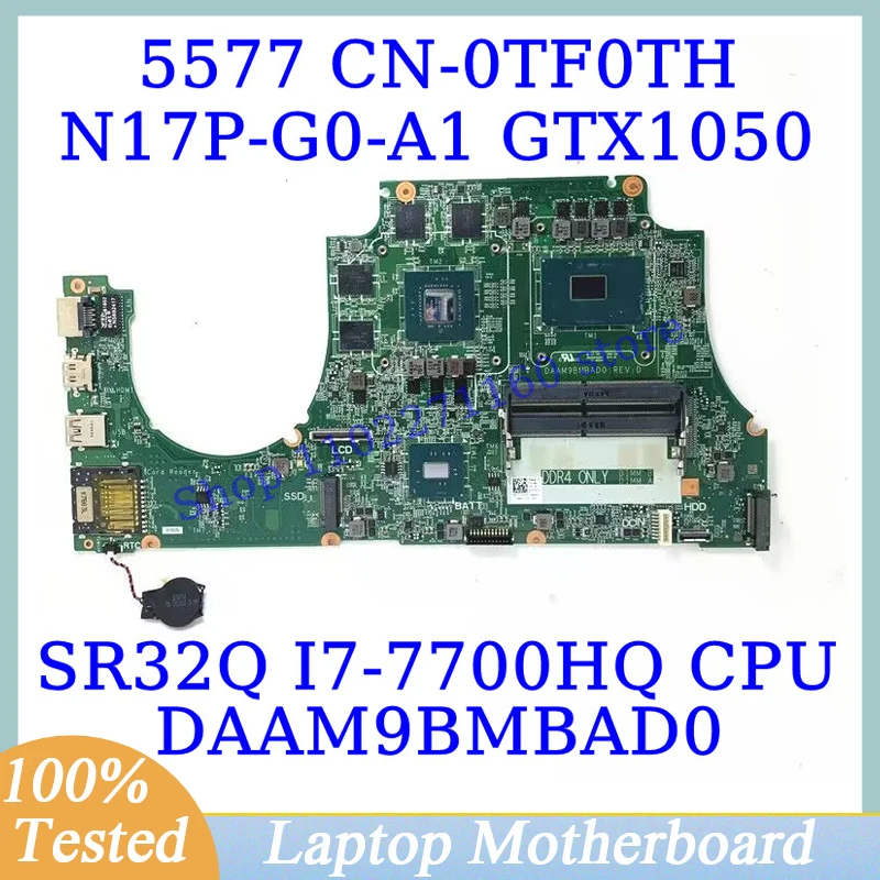 

CN-0TF0TH 0TF0TH TF0TH For Dell 5577 With SR32Q I7-7700HQ CPU DAAM9BMBAD0 Laptop Motherboard N17P-G0-A1 GTX1050 100% Full Tested