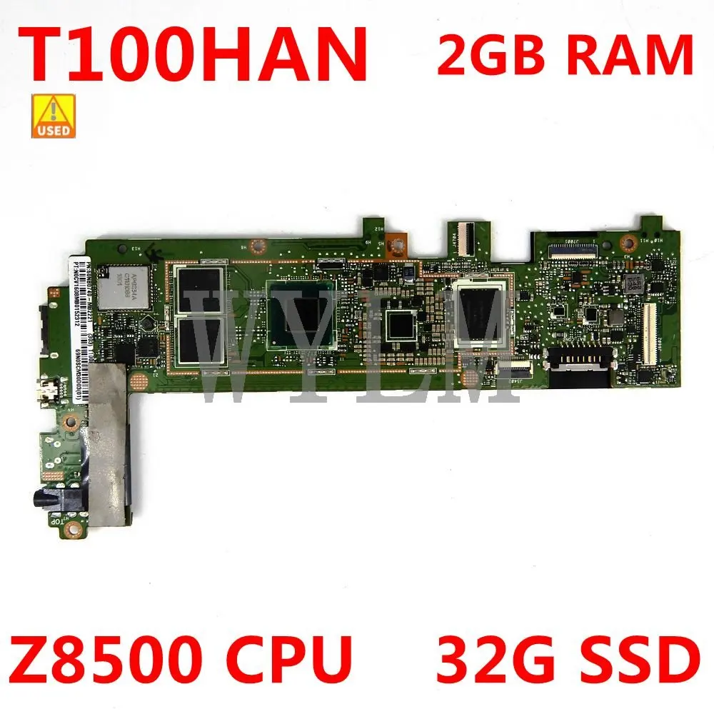 

Used T100HAN Motherboard Z8500 CPU 2GB RAM 32G SSD For ASUS Transformer book T100H T100HA T100HN T100HAN tablet Mainboard