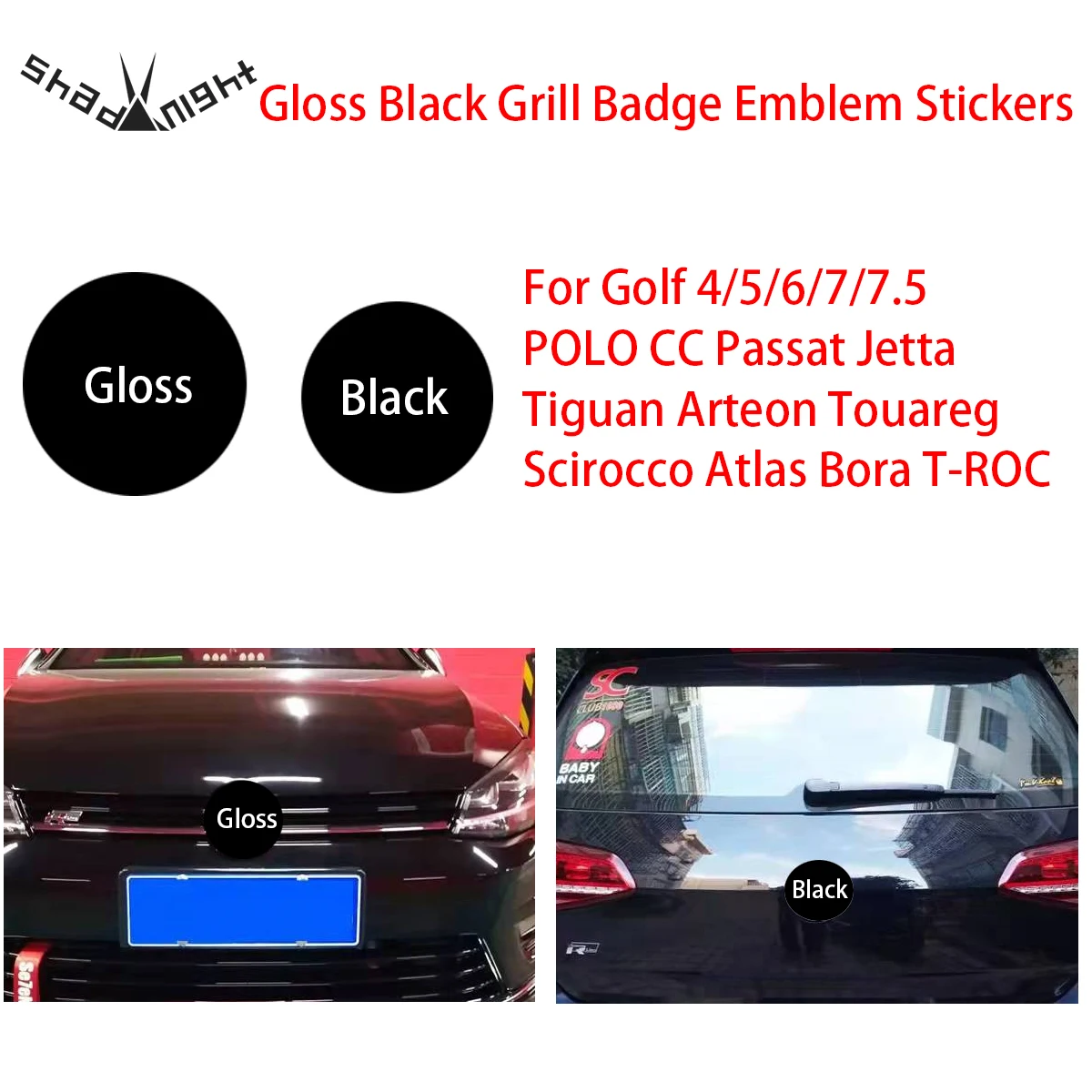 

Gloss Black logo sticker Front Grill Badge or Rear Trunk Lid Emblem for Golf 6/7/7.5 POLO CC Jetta Tiguan Scirocco Atlas Bora