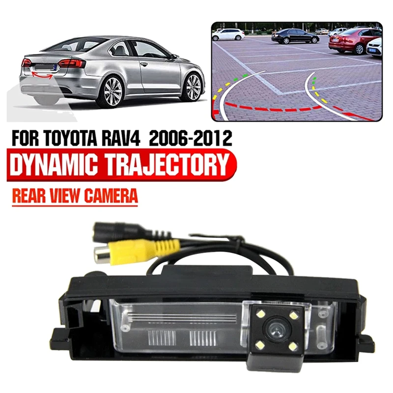 

4LED Car 170 Degree Dynamic Trajectory Special Vehicle Rear View Camera Reversing Camera For Toyota RAV4 2006-2012