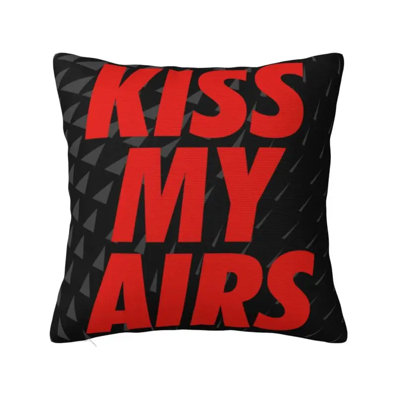 

Fashion Kiss My Airs Cushion Cover 45x45cm Polyester Pillow Case for Sofa Square Pillowcase