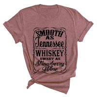 smooth as tennessee whiskey sweet as strawberry wine print summer short sleeve t shirts for women unisex loose cotton tops tees