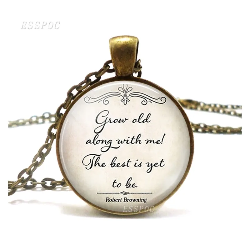 

Grow Old Along with Me Robert Browning Quote Necklace Anniversary Fashion Style Glass Jewelry Accessories Gift For Wife