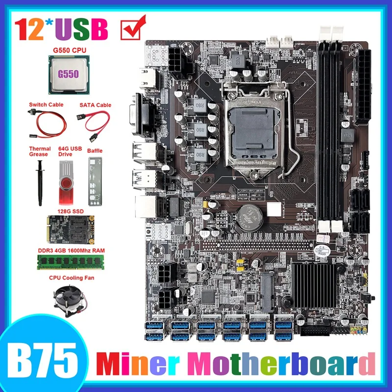 

B75 ETH Miner Motherboard 12USB+G550 CPU+DDR4 4G RAM+128G SSD+64G USB Driver+Fan+SATA Cable+Switch Cable+Thermal Grease
