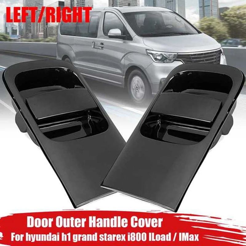 

New-Gloss Black Door Outer Handle Cover For Hyundai H1 Grand Starex I800 ILoad/IMax Sliding Door Outside Handle Catch Parts