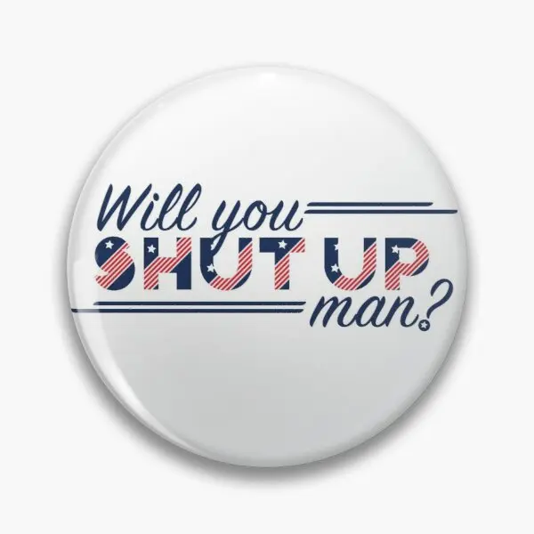 

Will You Shut Up Man Customizable Soft Button Pin Women Badge Funny Brooch Metal Creative Collar Clothes Fashion Cartoon