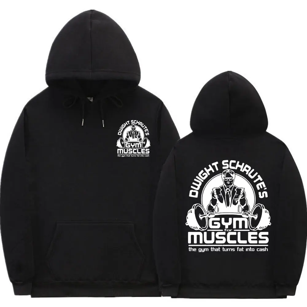 Dwight Schrute's Gym for Muscles The Gym Tha That Turns Fat Into Cash Double Sided Printed Hoodie Men Women Sweatshirt